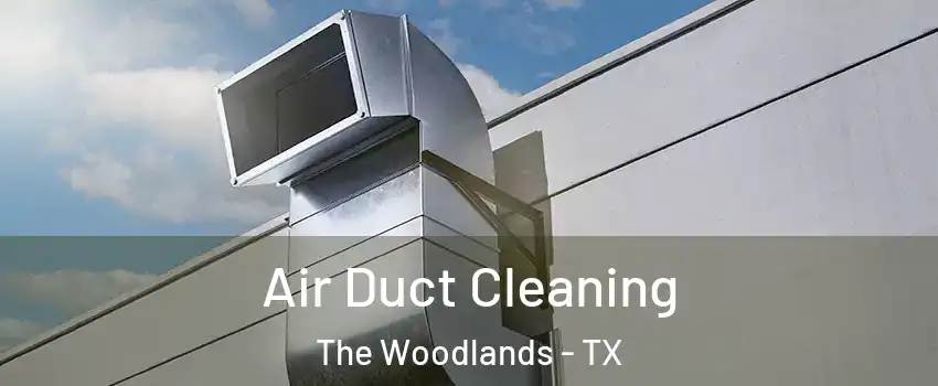  Air Duct Cleaning The Woodlands - TX