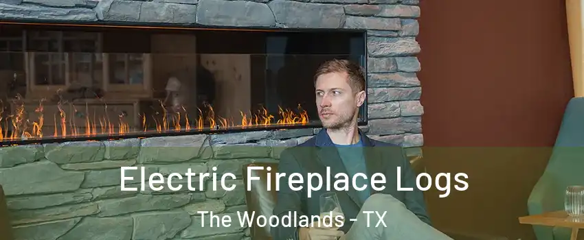  Electric Fireplace Logs The Woodlands - TX