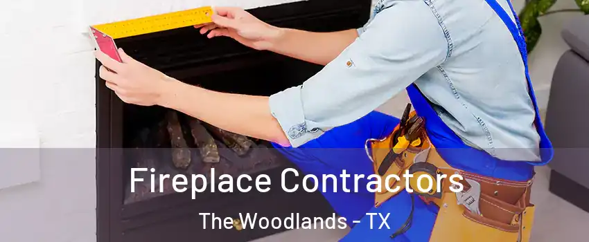  Fireplace Contractors The Woodlands - TX