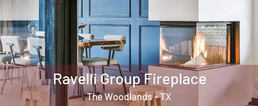  Ravelli Group Fireplace The Woodlands - TX