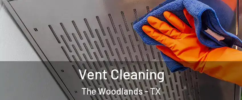  Vent Cleaning The Woodlands - TX